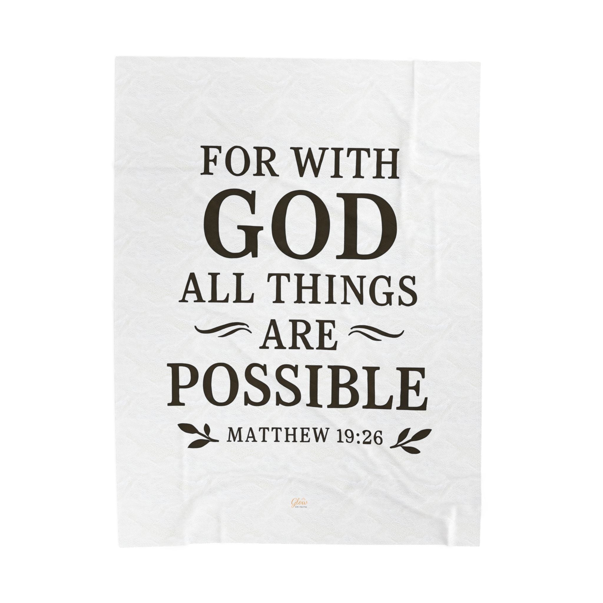 For with God all things are possible. — Matthew 19:26 | Cozy Velveteen Plush Blanket