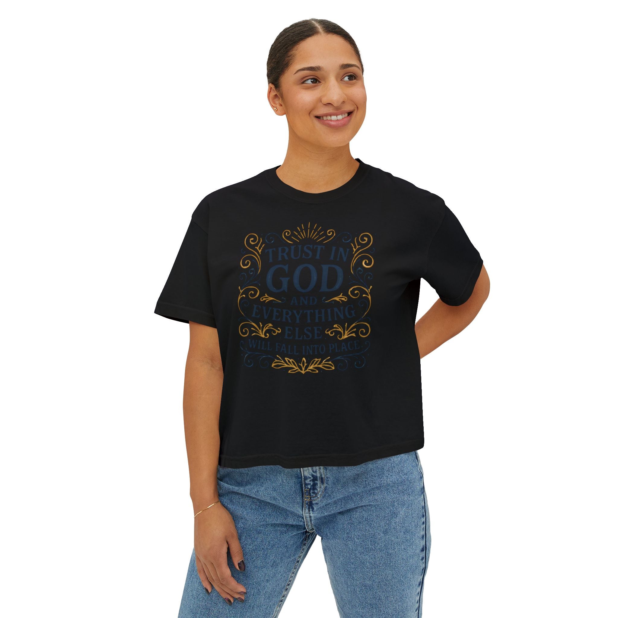 Trust in God, and everything else will fall into place. | Women's Boxy Tee
