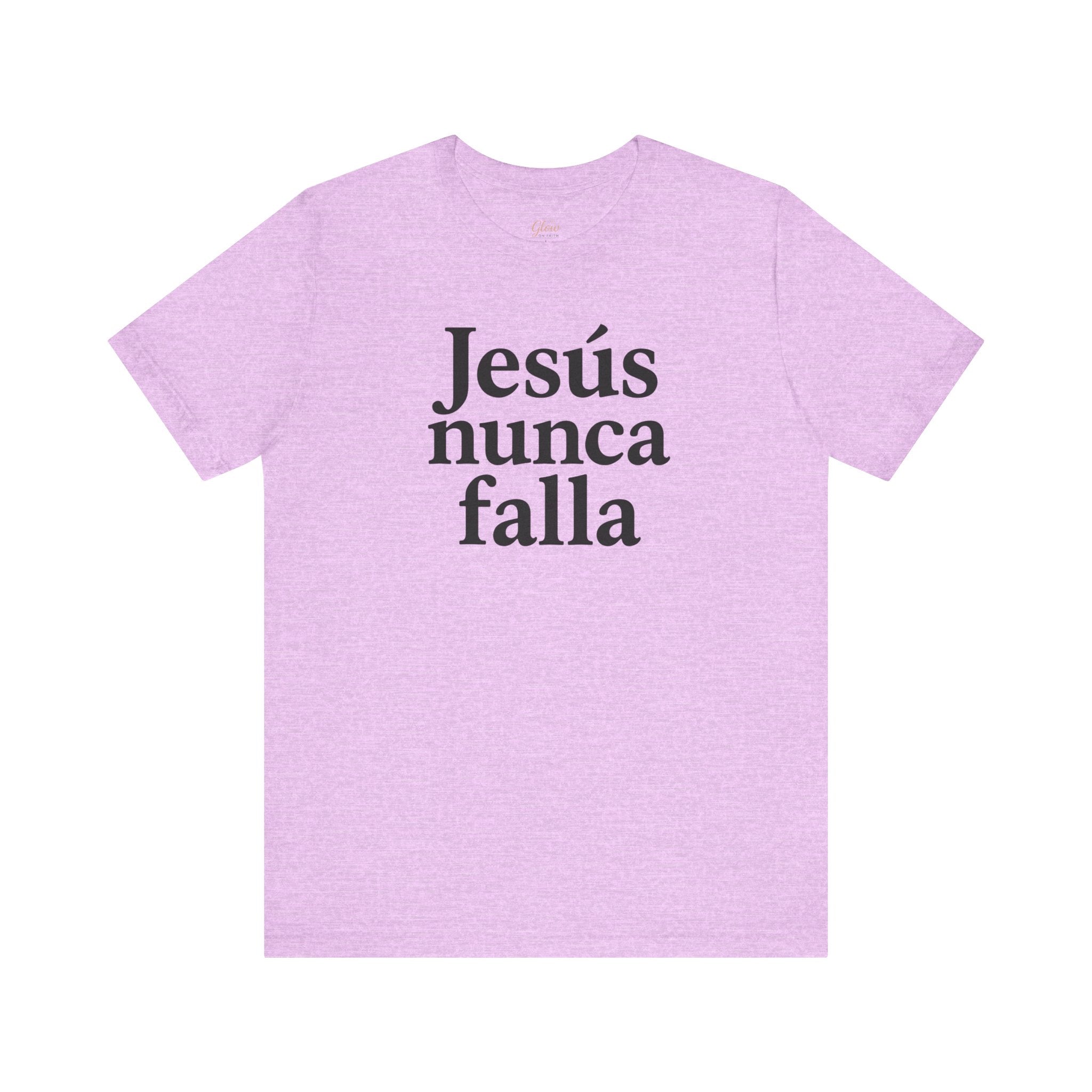 Jesús nunca falla (Jesus Never Fails) | Faith-Inspired Unisex Tee