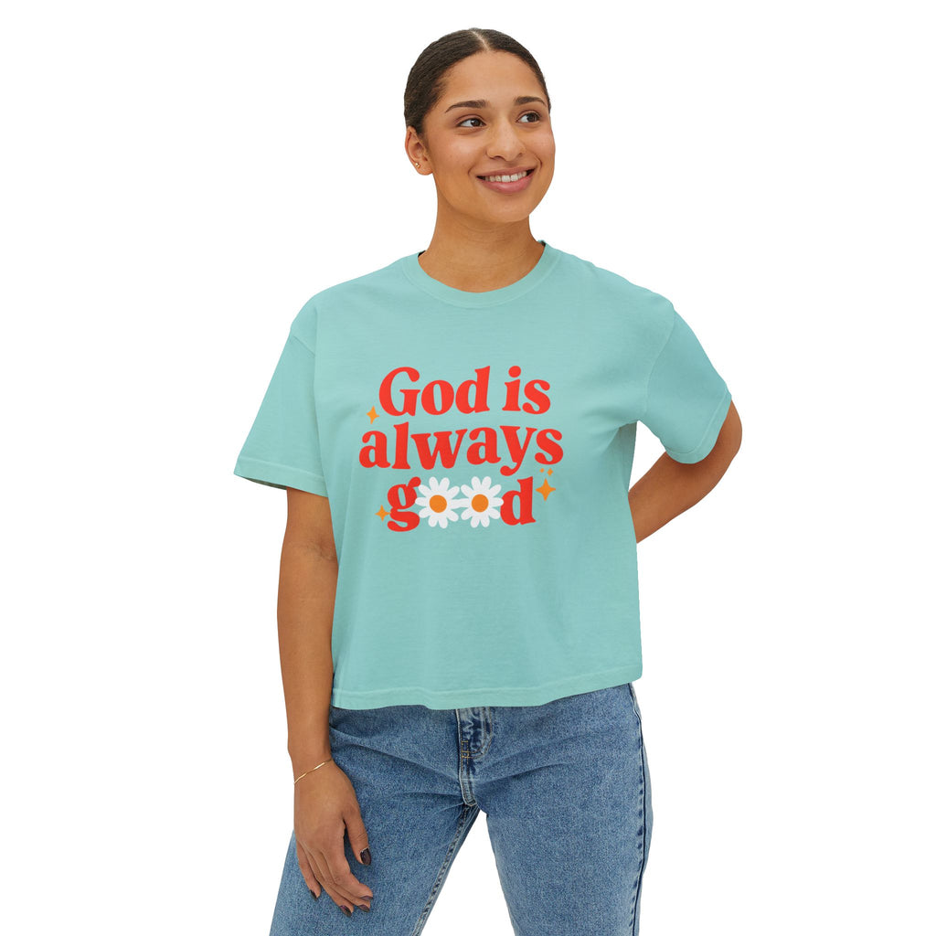 God is Always Good | Women's Boxy Tee
