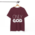 Only God | Unisex Heavy Cotton Tee