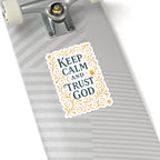 Keep calm and trust God. | Stickers