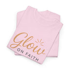 Glow on Faith | Unisex Heavy Cotton Tee
