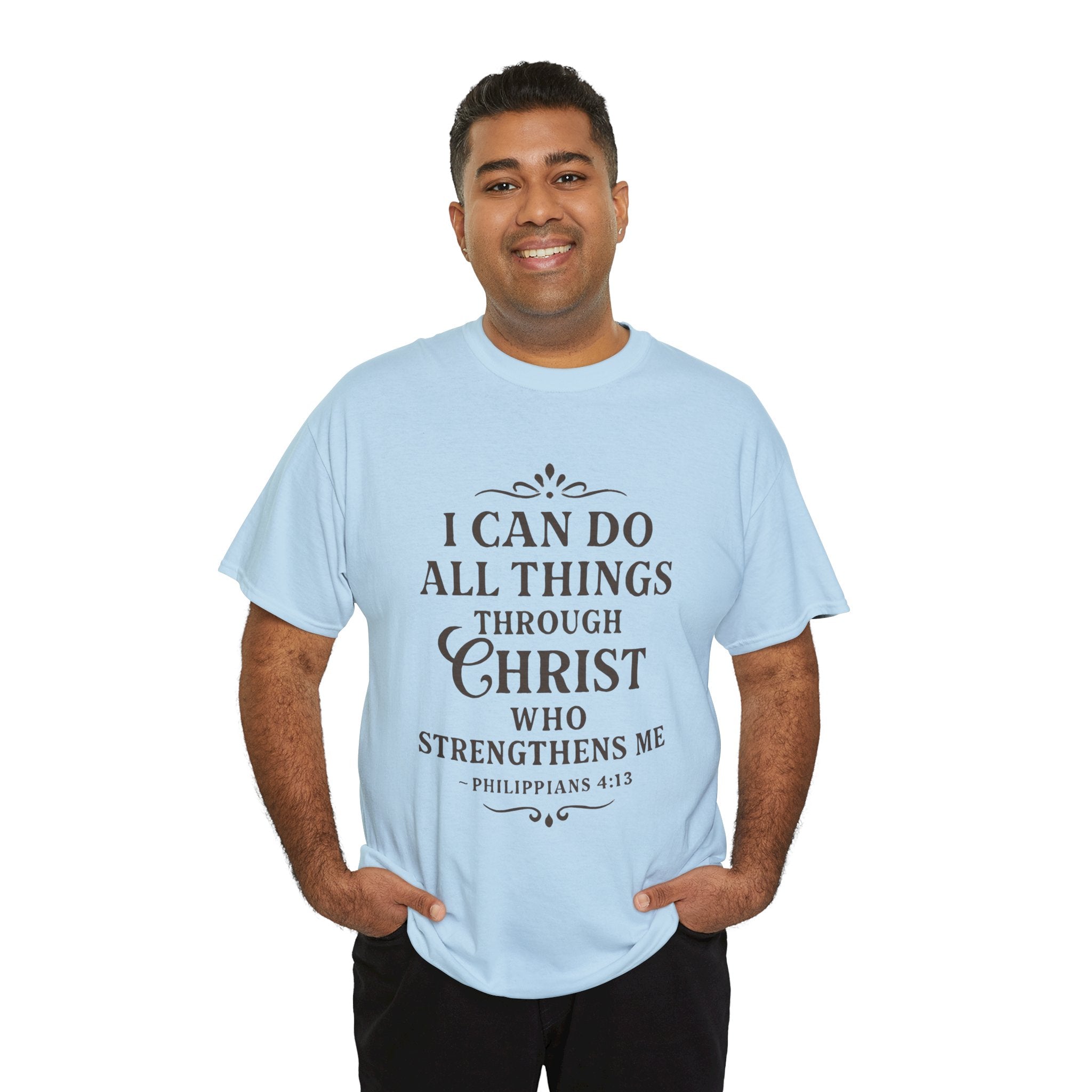 I can do all things through Christ who strengthens me. — Philippians 4:13 | Unisex Heavy Cotton T-Shirt