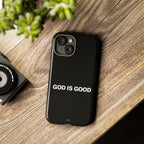 God is Good | Phone Case