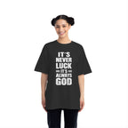 It's Never Luck, It's Always God | Short-Sleeve T-Shirt