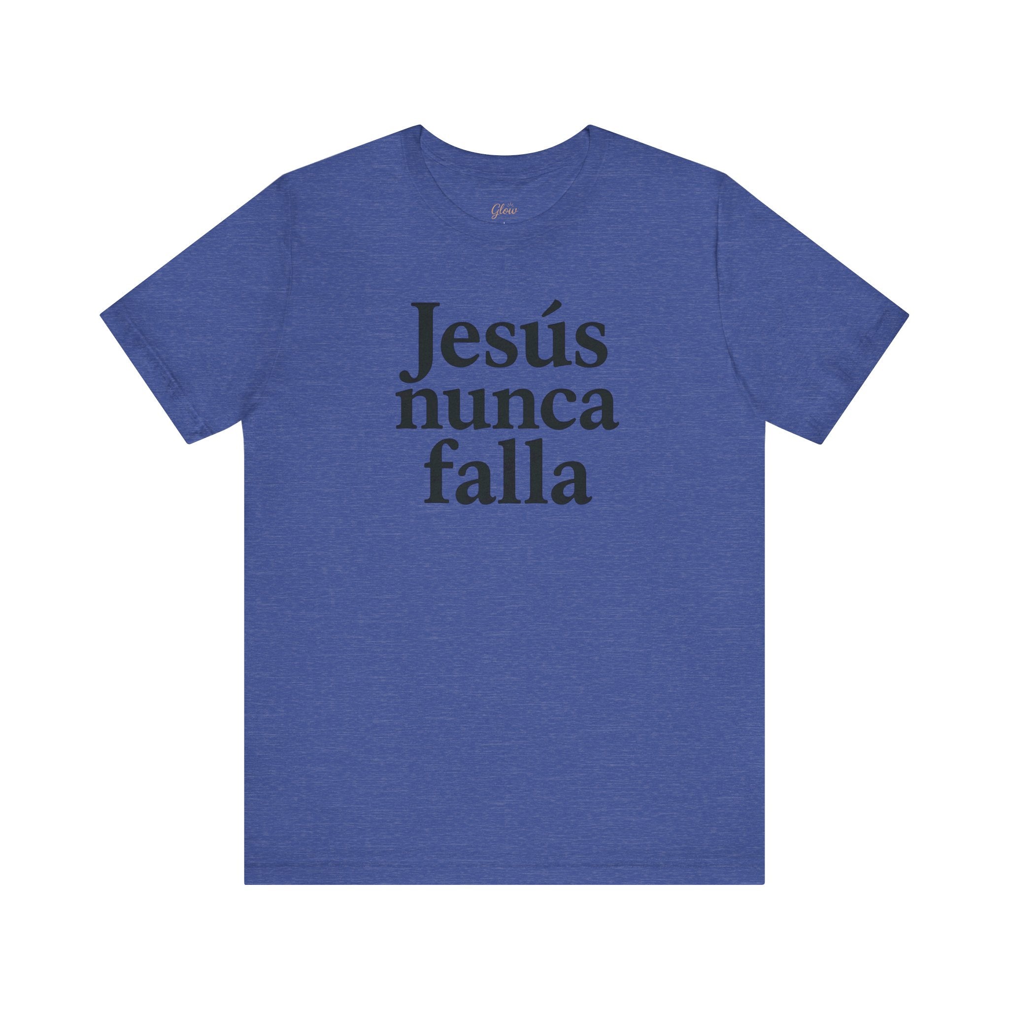 Jesús nunca falla (Jesus Never Fails) | Faith-Inspired Unisex Tee