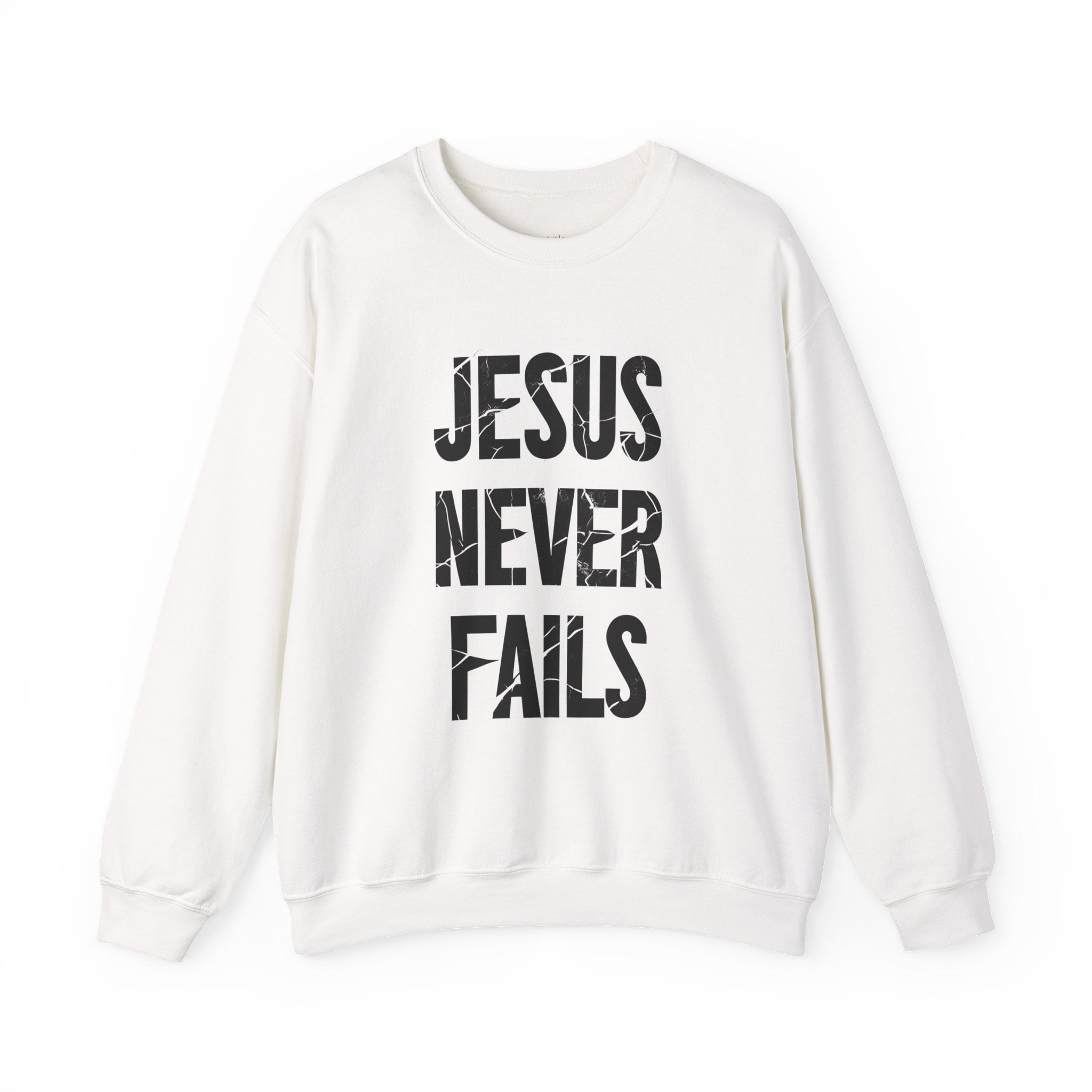 Jesus Never Fails | Crewneck Sweatshirt