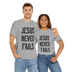 Jesus Never Fails | Unisex Heavy Cotton Tee