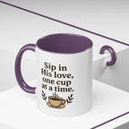 Sip in His love, one cup at a time. | Coffee Mug