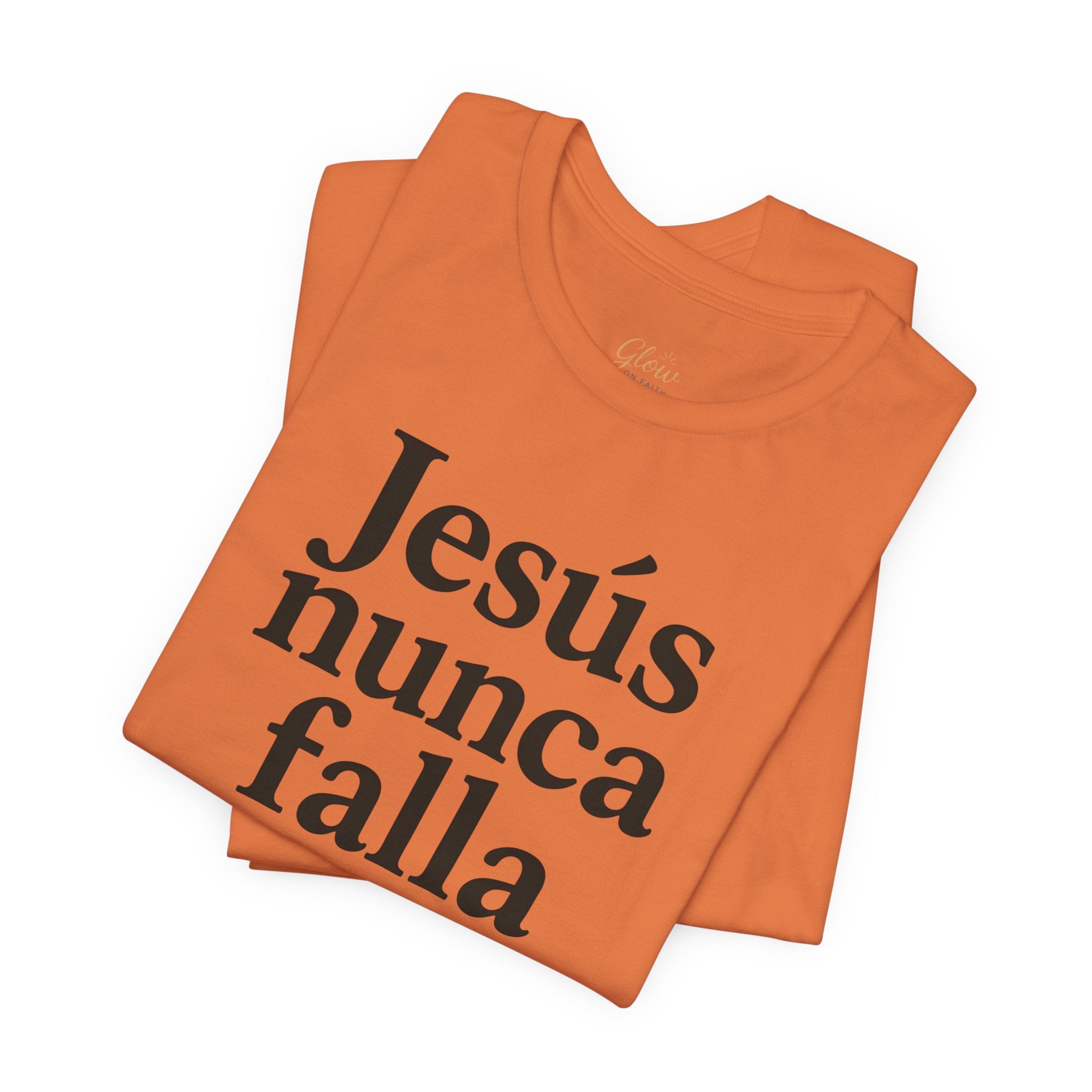 Jesús nunca falla (Jesus Never Fails) | Faith-Inspired Unisex Tee