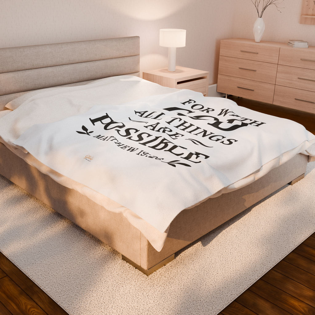 For with God all things are possible. — Matthew 19:26 | Cozy Velveteen Plush Blanket