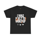 I was built to worship | Unisex Heavy Cotton Tee