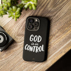 God is in Control | Phone Case