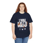I was built to worship | Unisex Heavy Cotton Tee