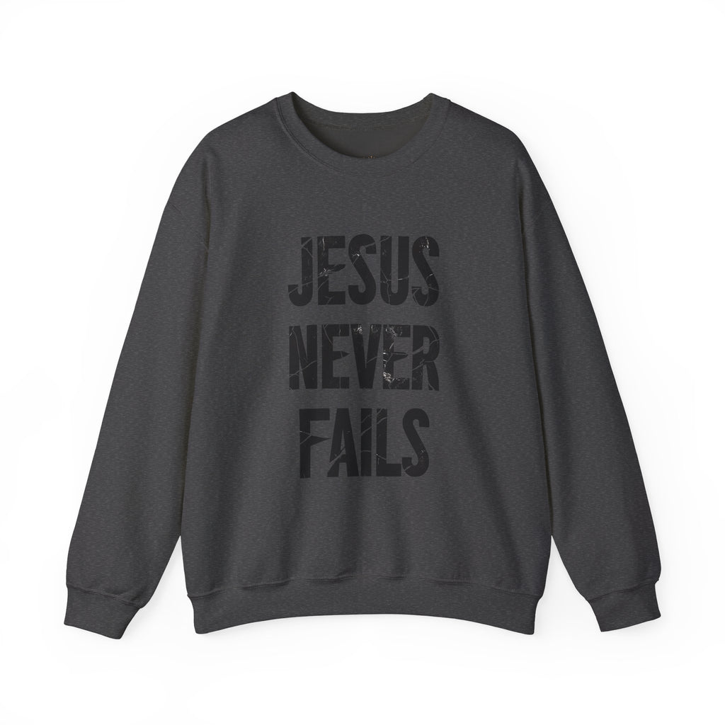 Jesus Never Fails | Crewneck Sweatshirt