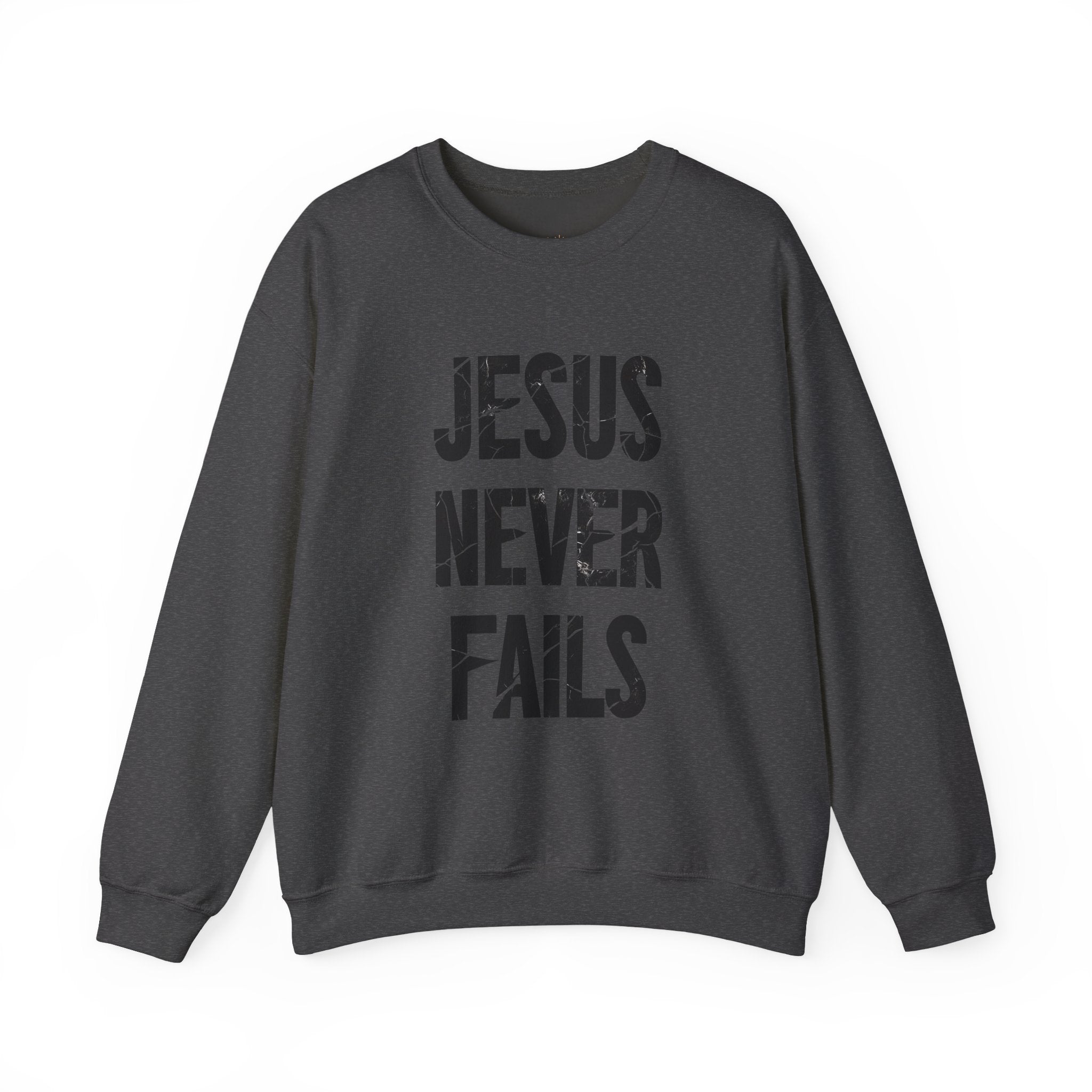 Jesus Never Fails | Crewneck Sweatshirt