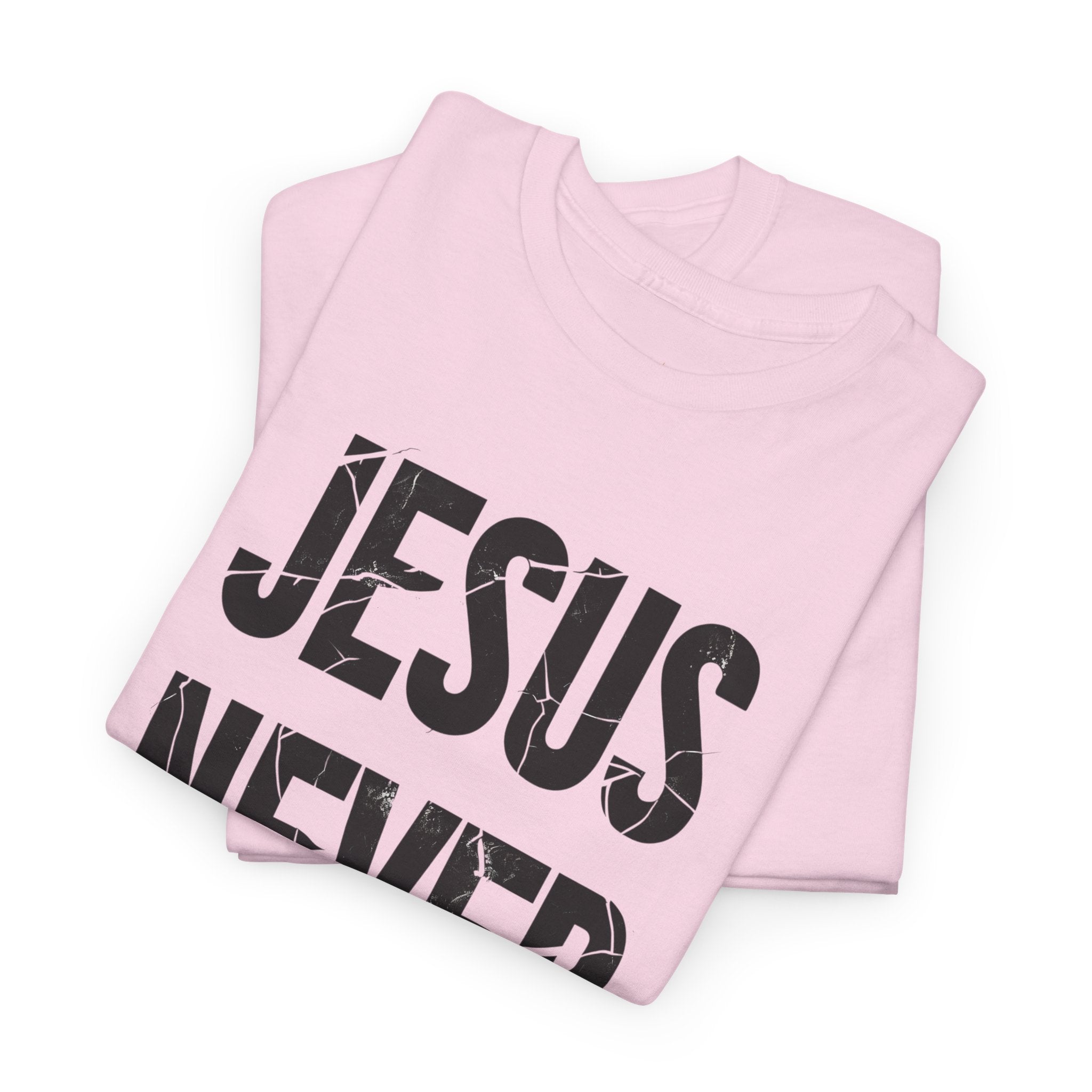 Jesus Never Fails | Unisex Heavy Cotton Tee