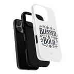 Bold & Blessed | Phone Case