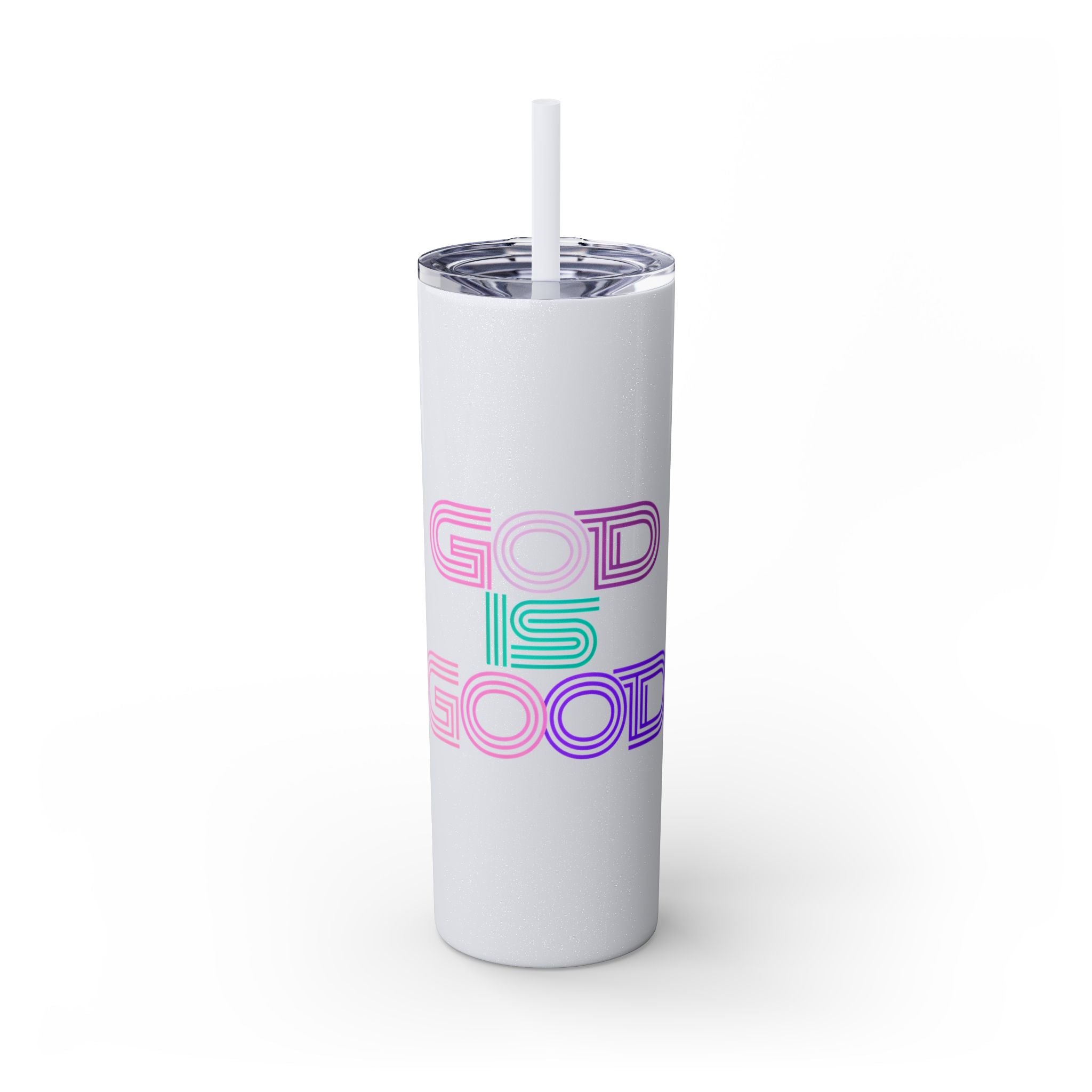 God is Good | Skinny Tumbler with Straw, 20oz