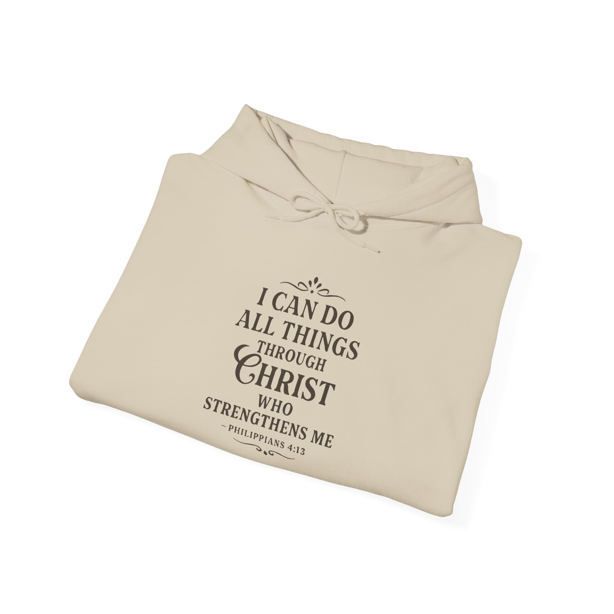 I can do all things through Christ who strengthens me. — Philippians 4:13 | Hoodie