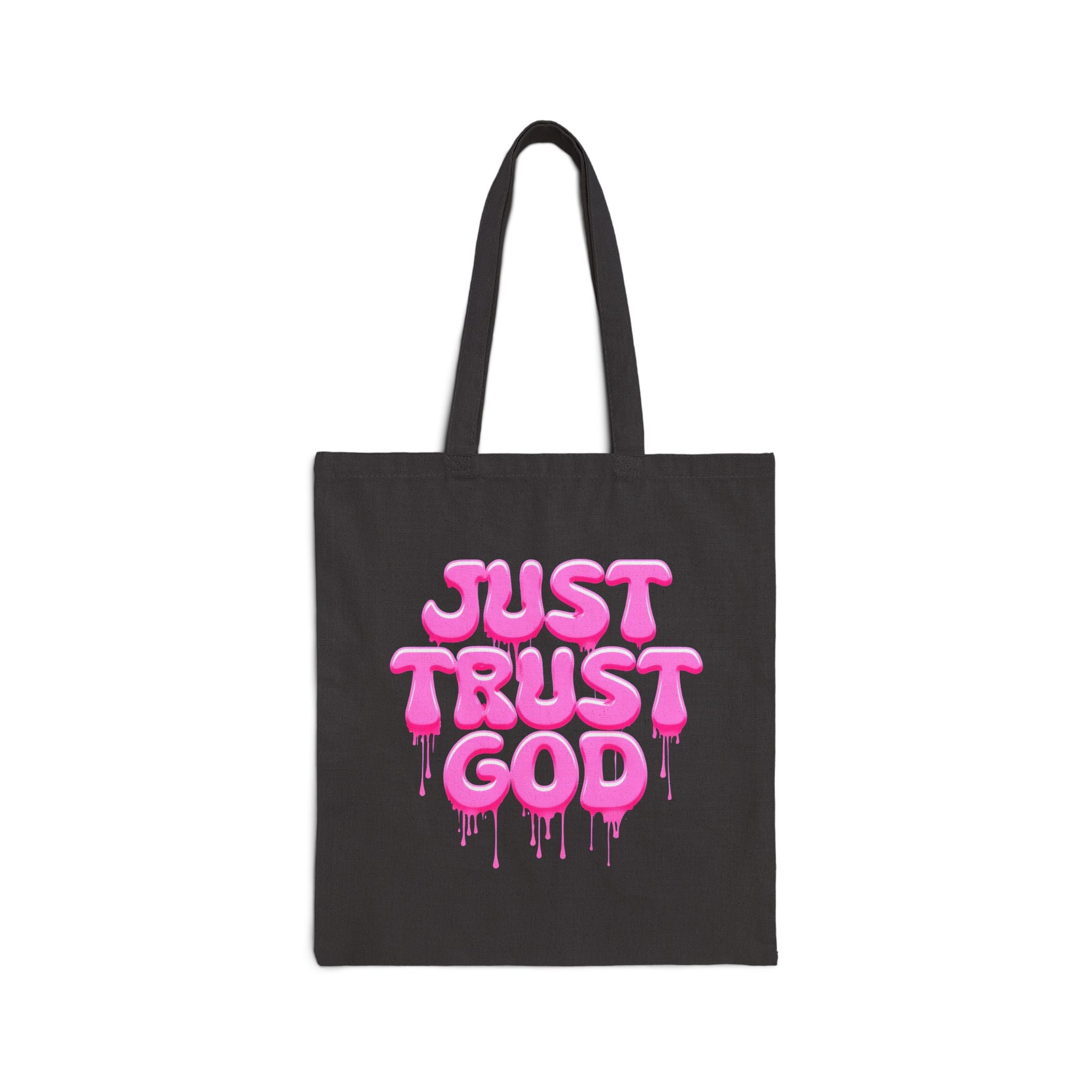 Just Trust God | Tote Bag 100% cotton