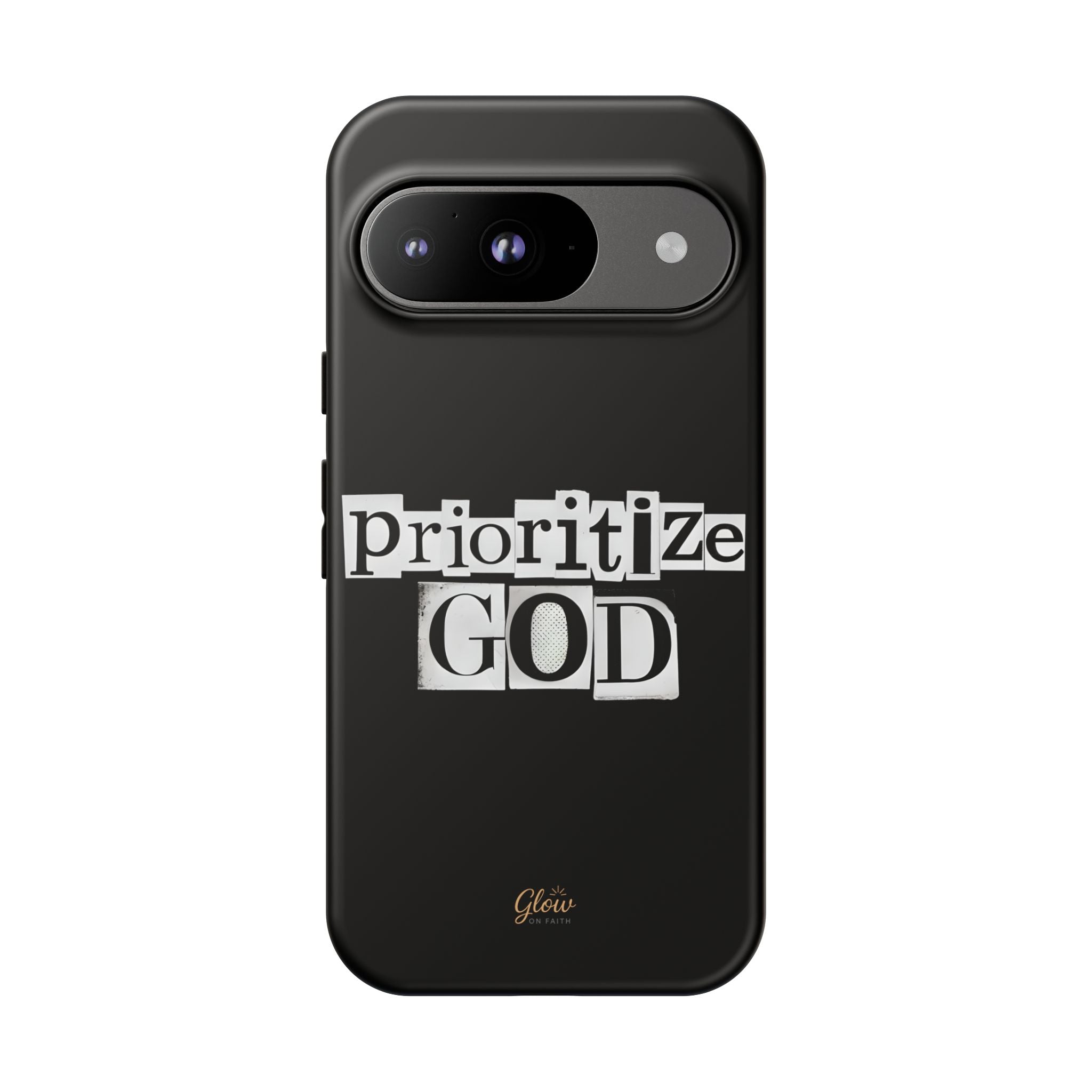 Prioritize God | Phone Case
