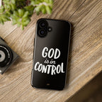 God is in Control | Phone Case