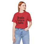 Jesús nunca falla (Jesus Never Fails) | Faith-Inspired Unisex Tee