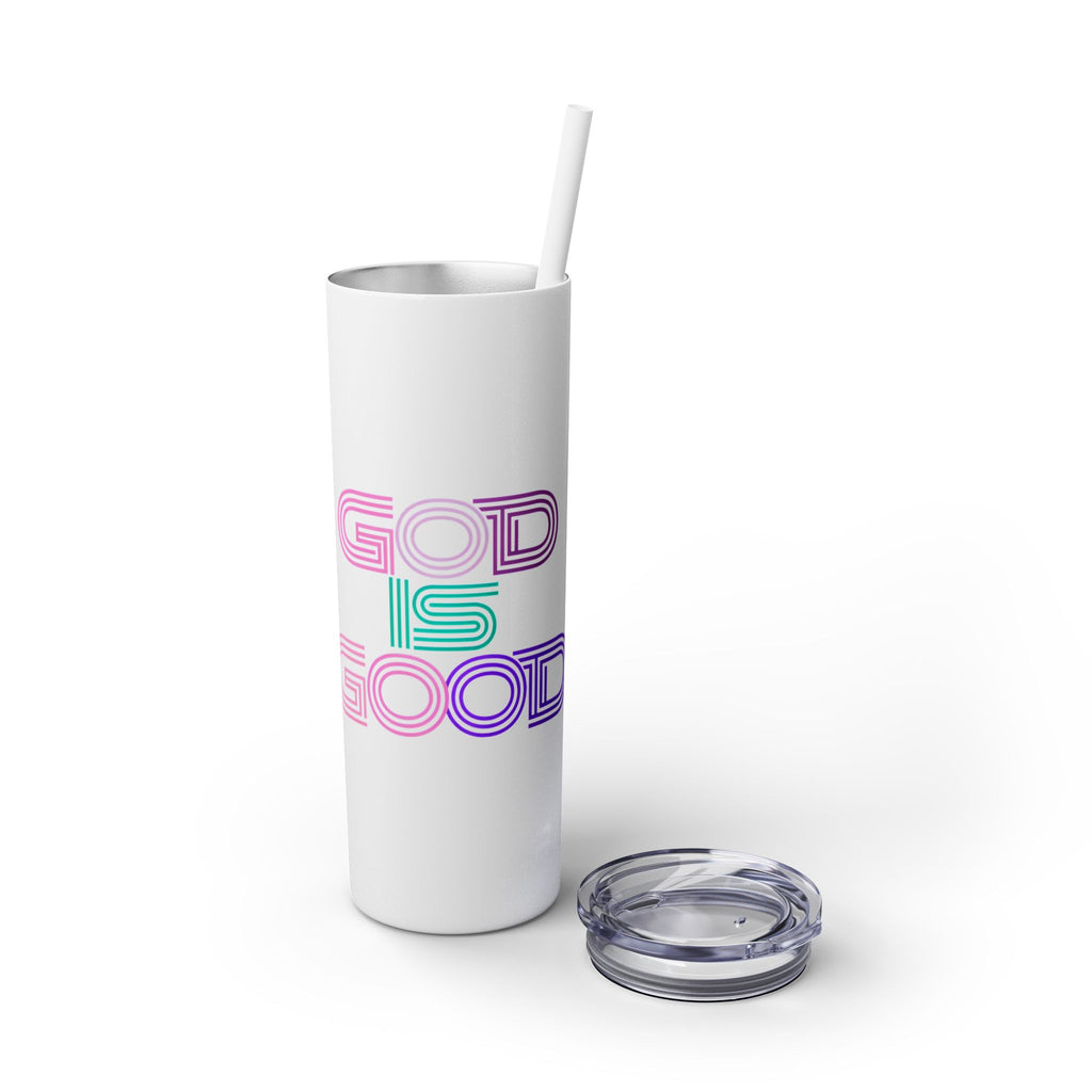 God is Good | Skinny Tumbler with Straw, 20oz