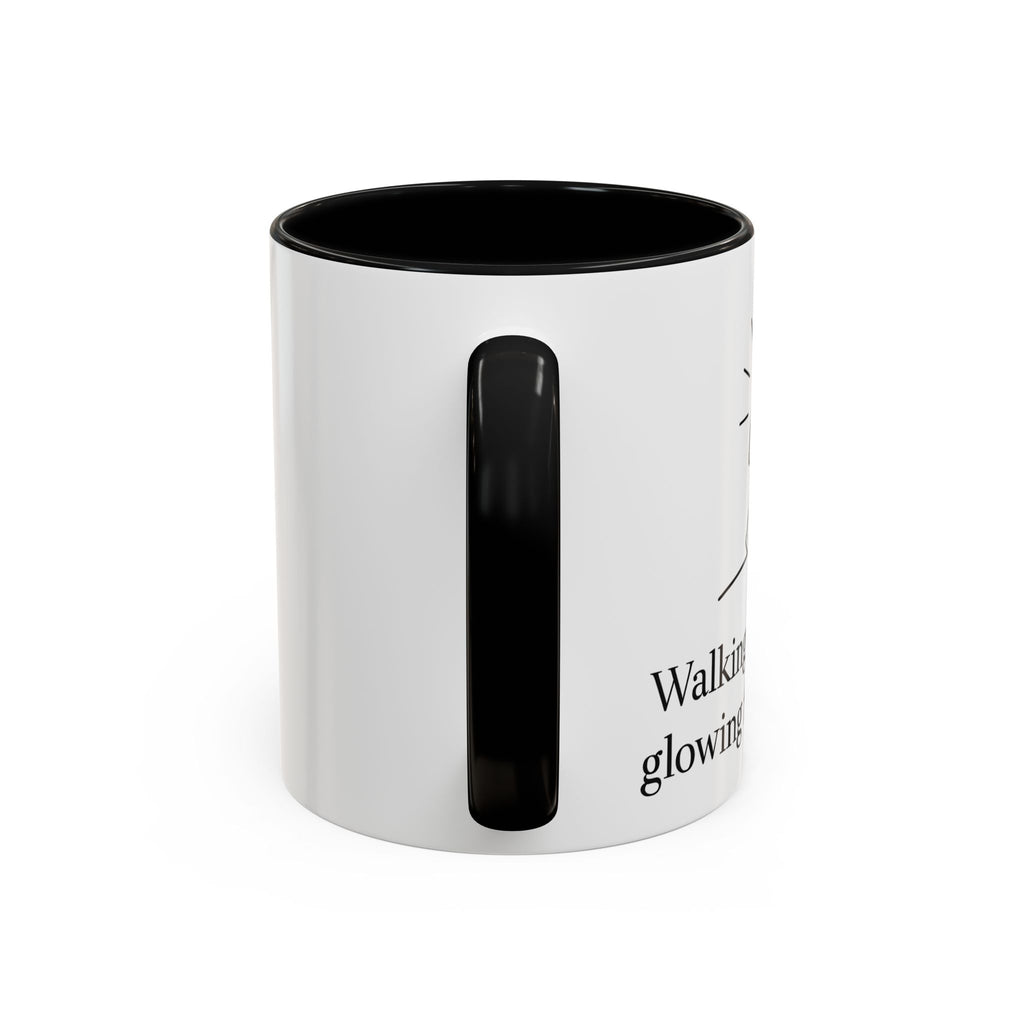 Walking in His path, glowing from within. |Coffee Mug
