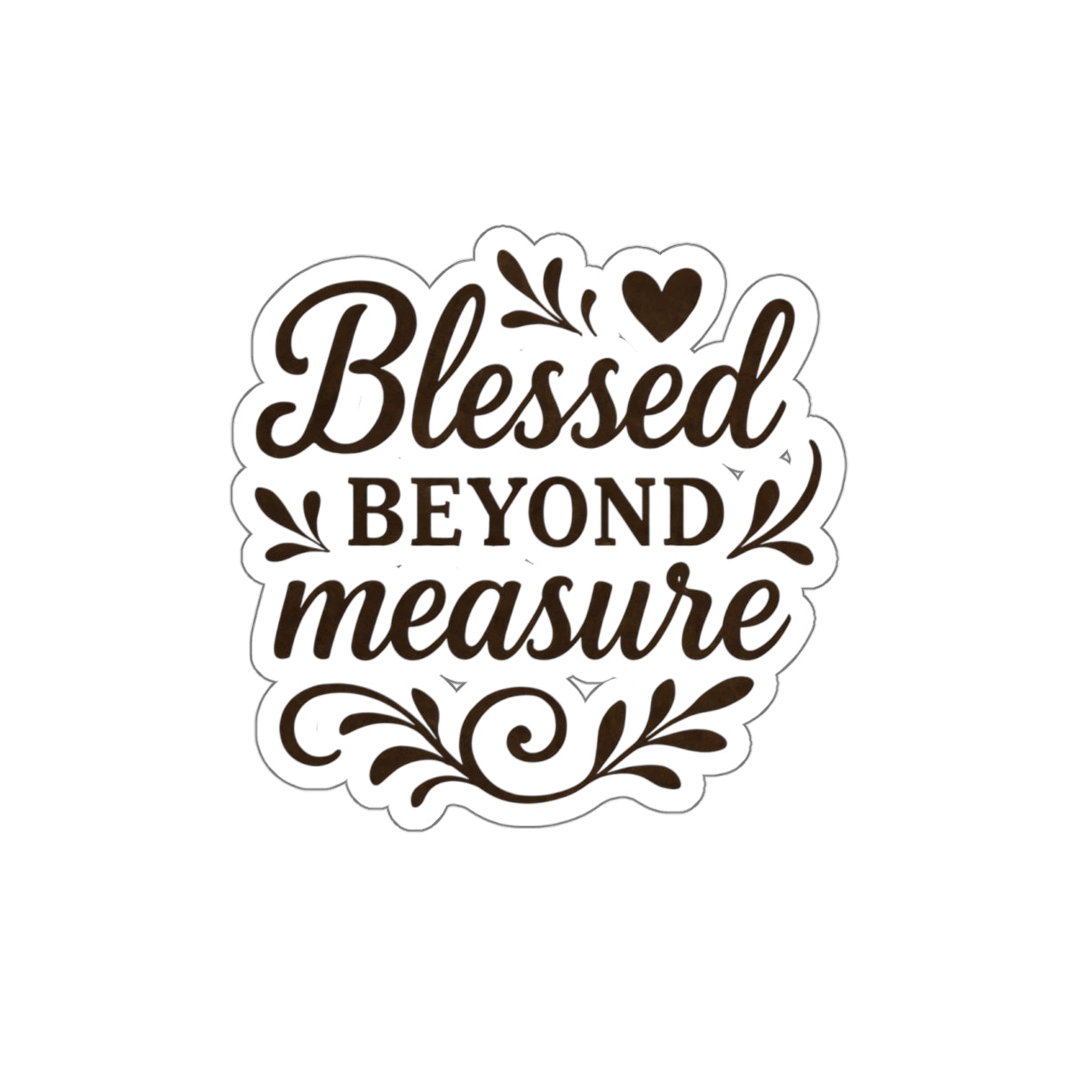 Blessed Beyond Measure | Die-Cut Stickers