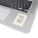 Keep calm and trust God. | Stickers