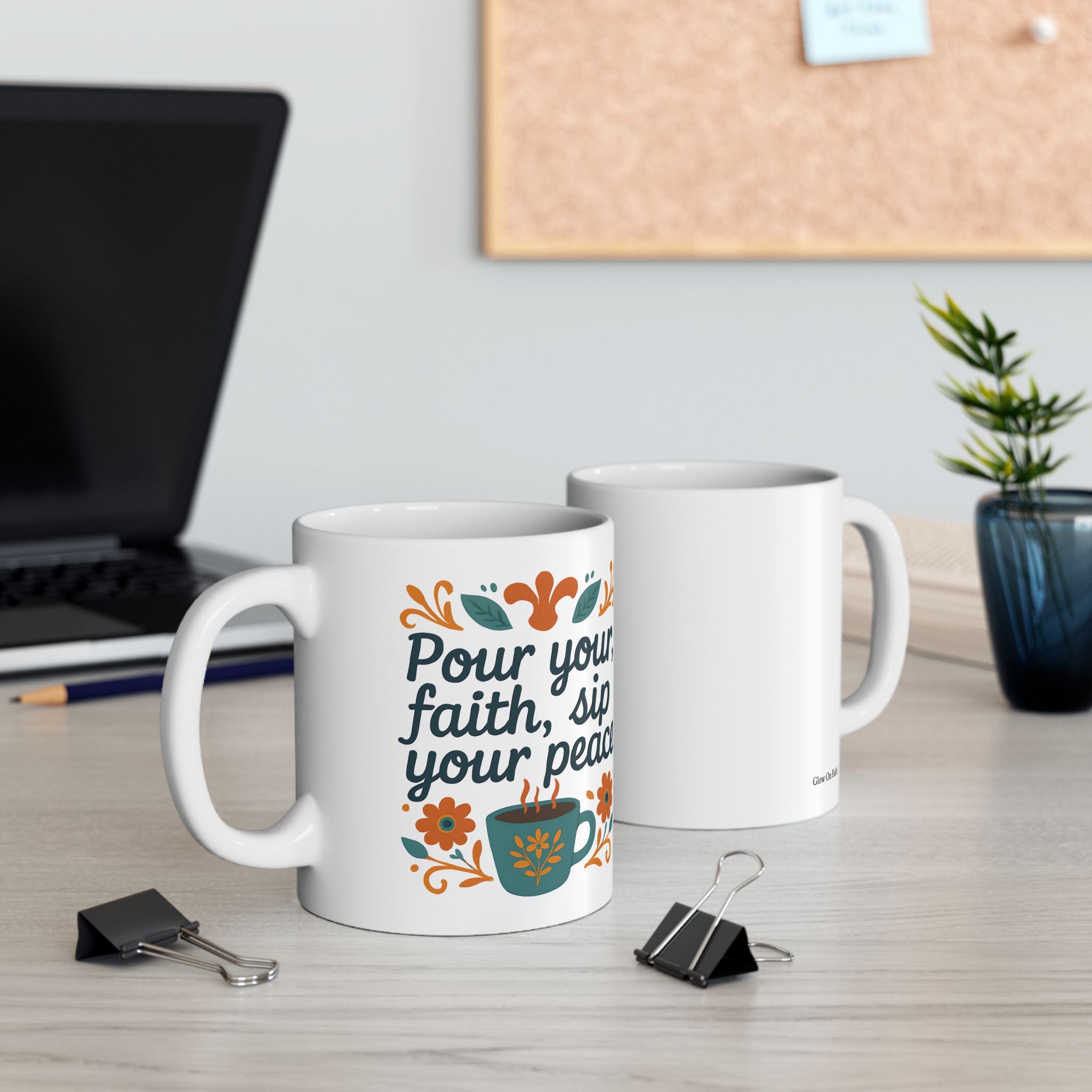 Pour your faith, sip your peace. | Ceramic Mug