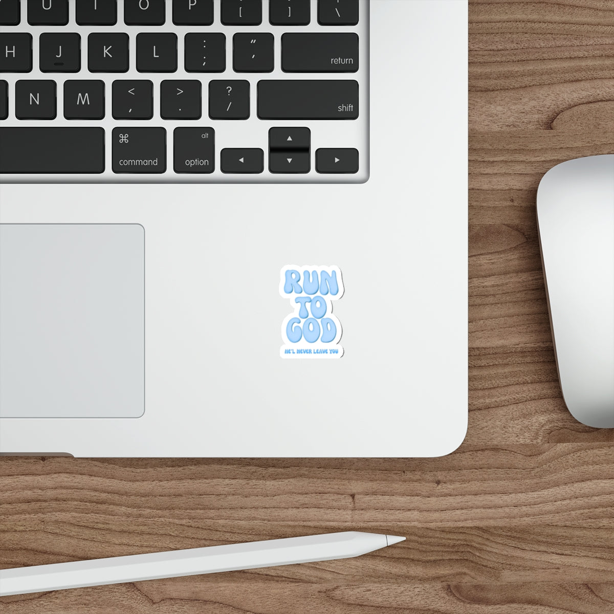 Run To God, He'll Never Leave You Die-Cut Stickers
