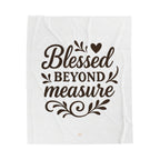 Blessed Beyond Measure | Cozy Velveteen Plush Blanket