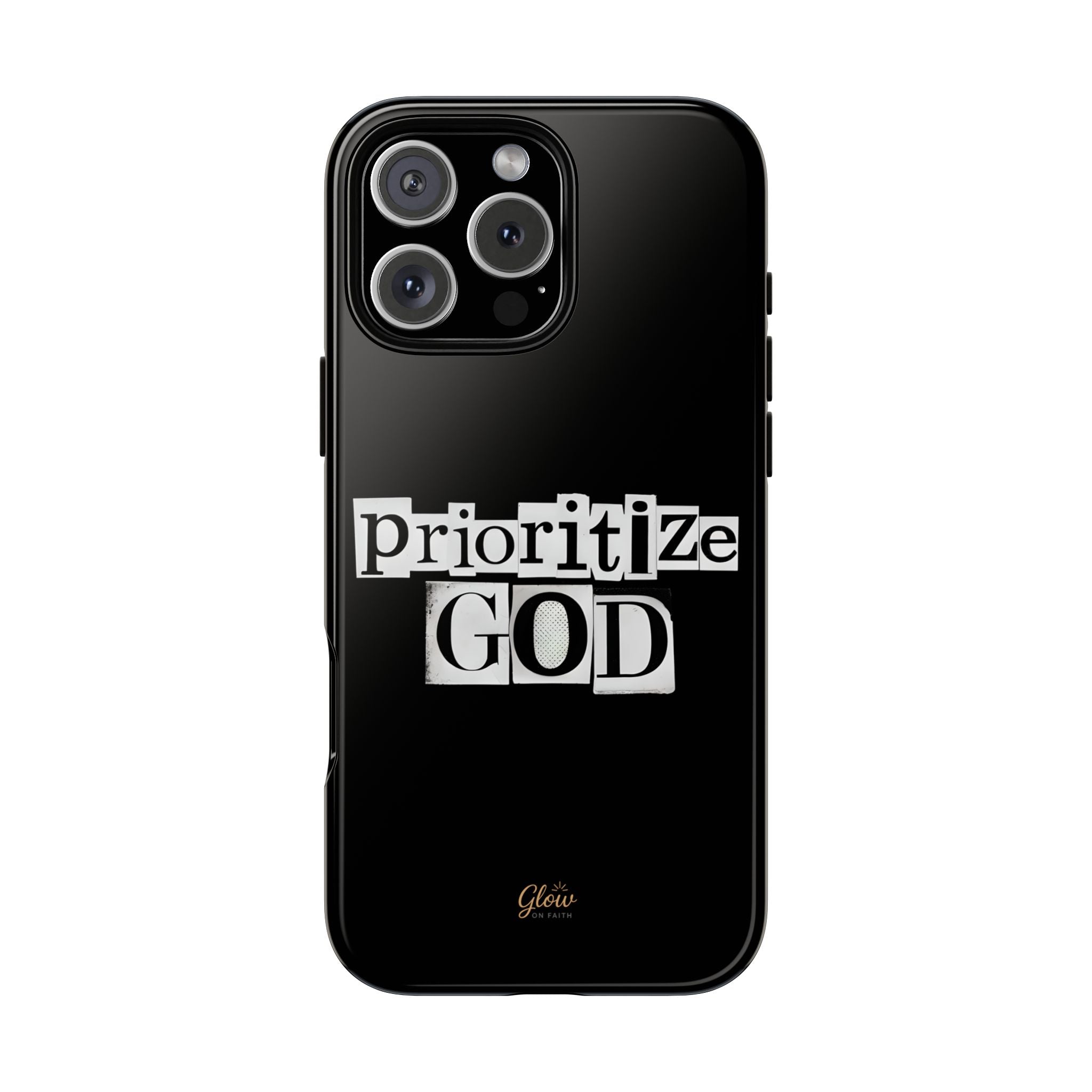 Prioritize God | Phone Case