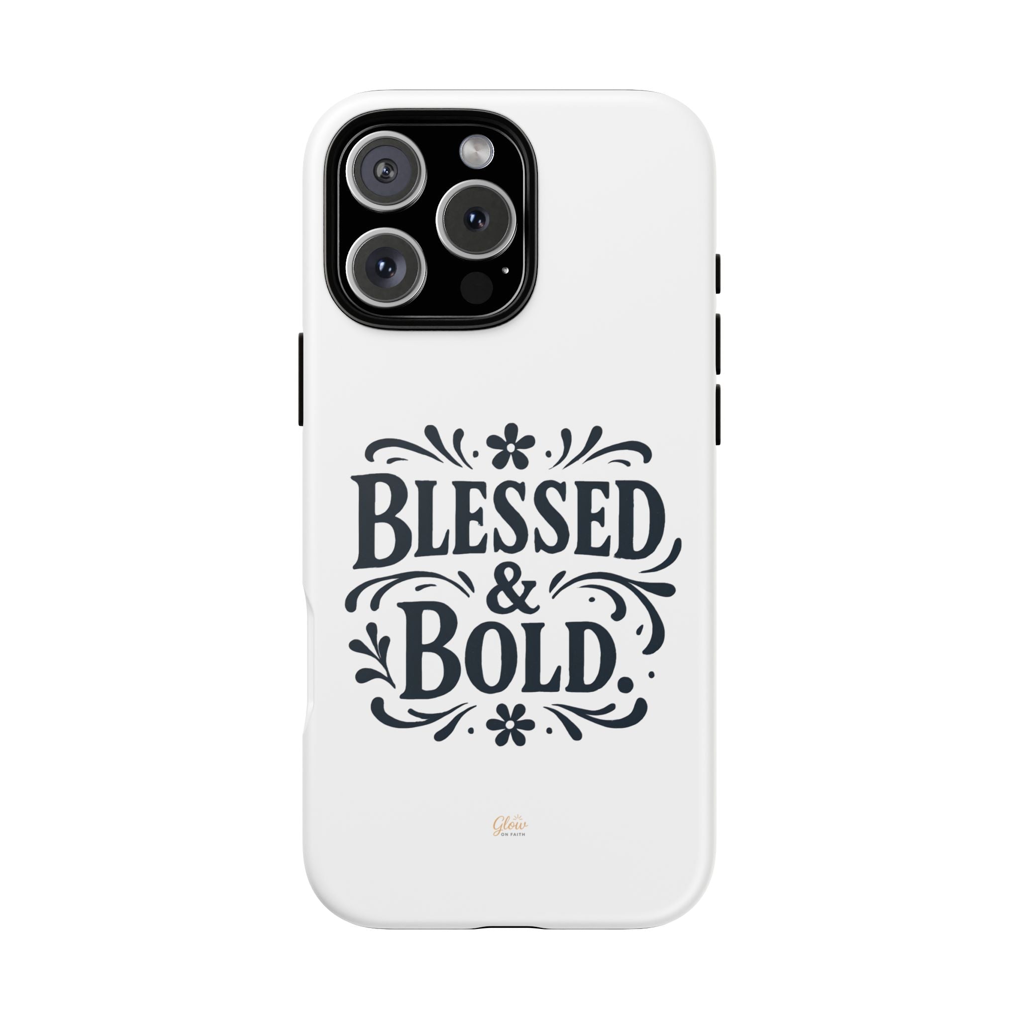 Bold & Blessed | Phone Case