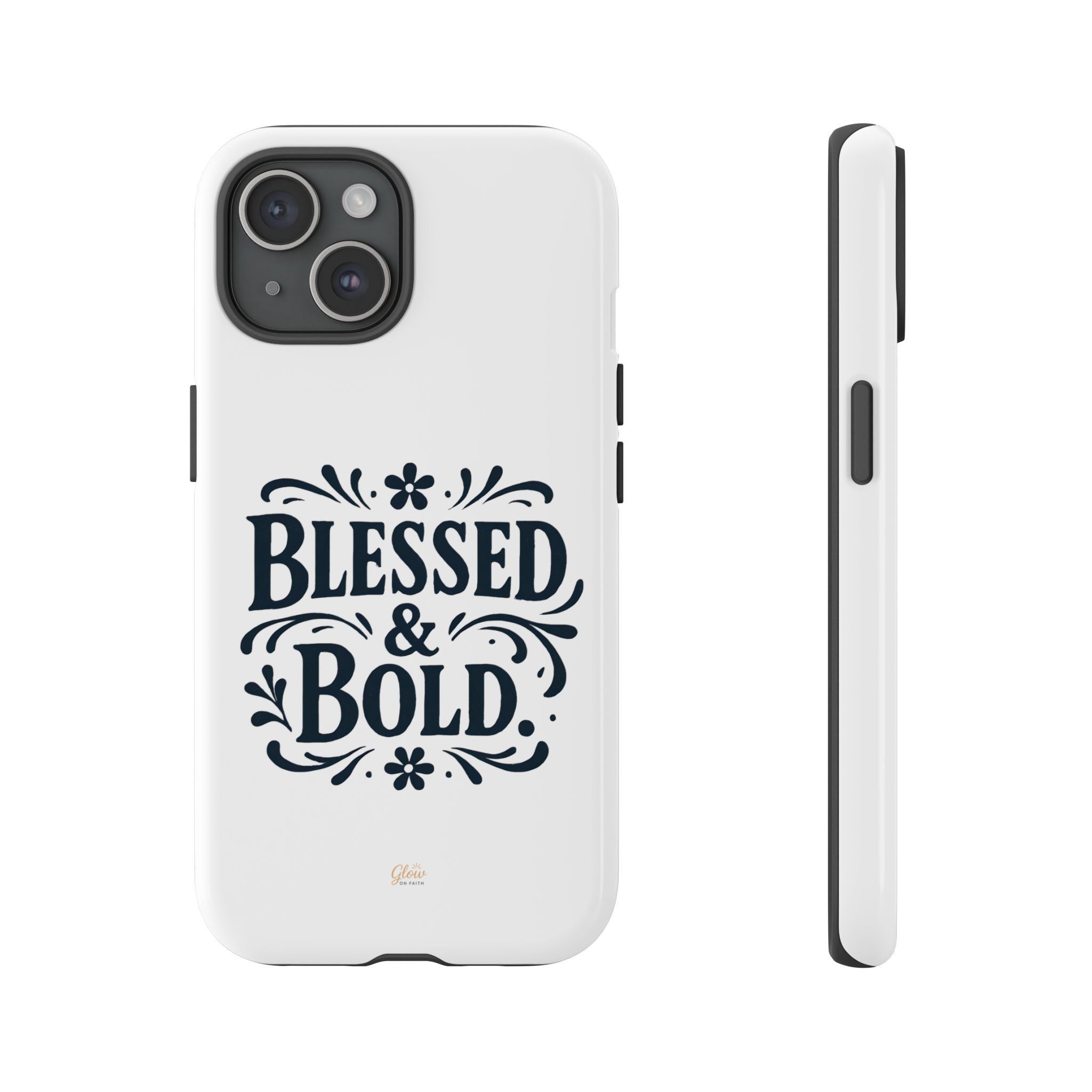 Bold & Blessed | Phone Case