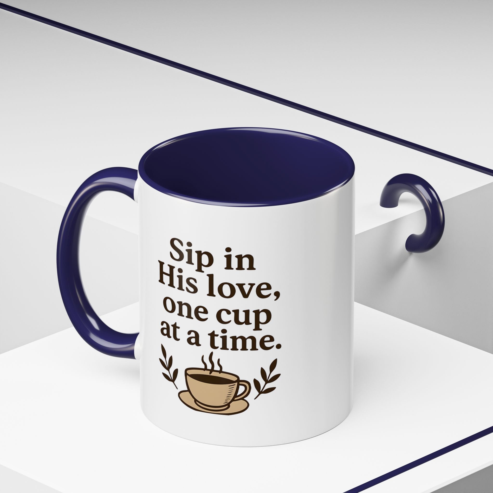 Sip in His love, one cup at a time. | Coffee Mug
