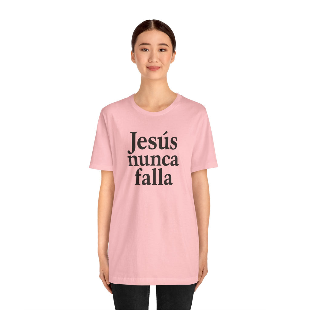 Jesús nunca falla (Jesus Never Fails) | Faith-Inspired Unisex Tee