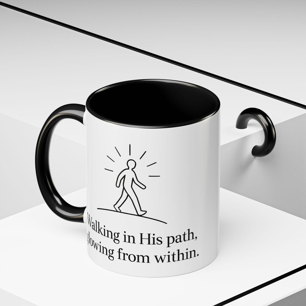 Walking in His path, glowing from within. |Coffee Mug