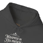 Wrapped in His mercy, cloaked in His grace. | Hoodie