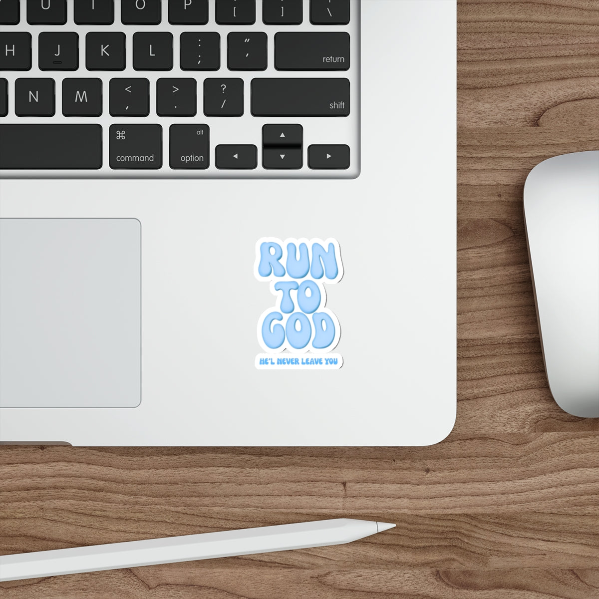 Run To God, He'll Never Leave You Die-Cut Stickers
