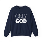 Only God Unisex Crewneck Sweatshirt