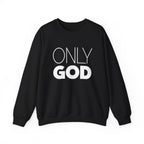 Only God | Unisex Heavy Blend™ Crewneck Sweatshirt
