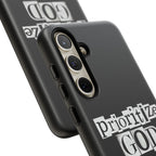 Prioritize God | Phone Case