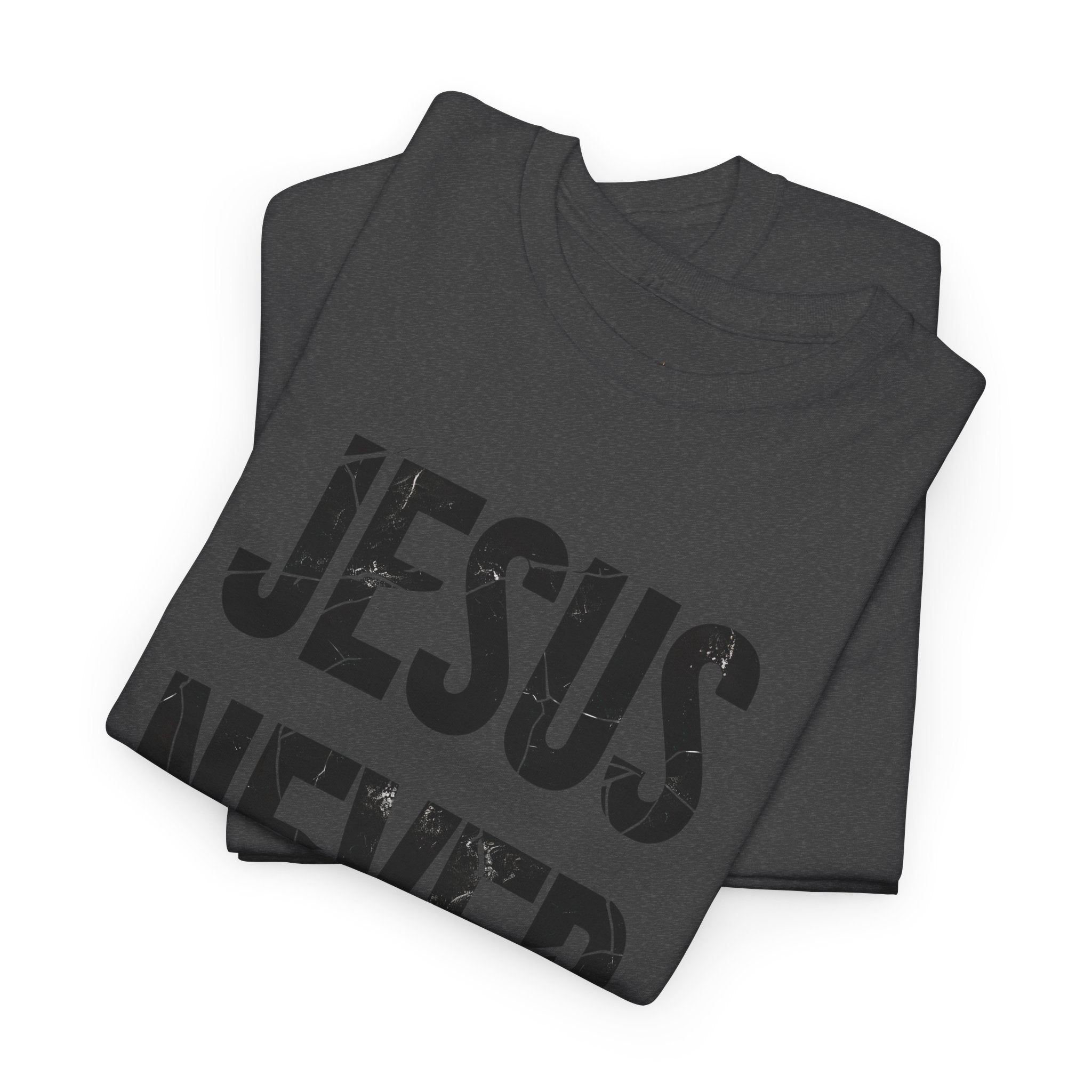 Jesus Never Fails | Unisex Heavy Cotton Tee