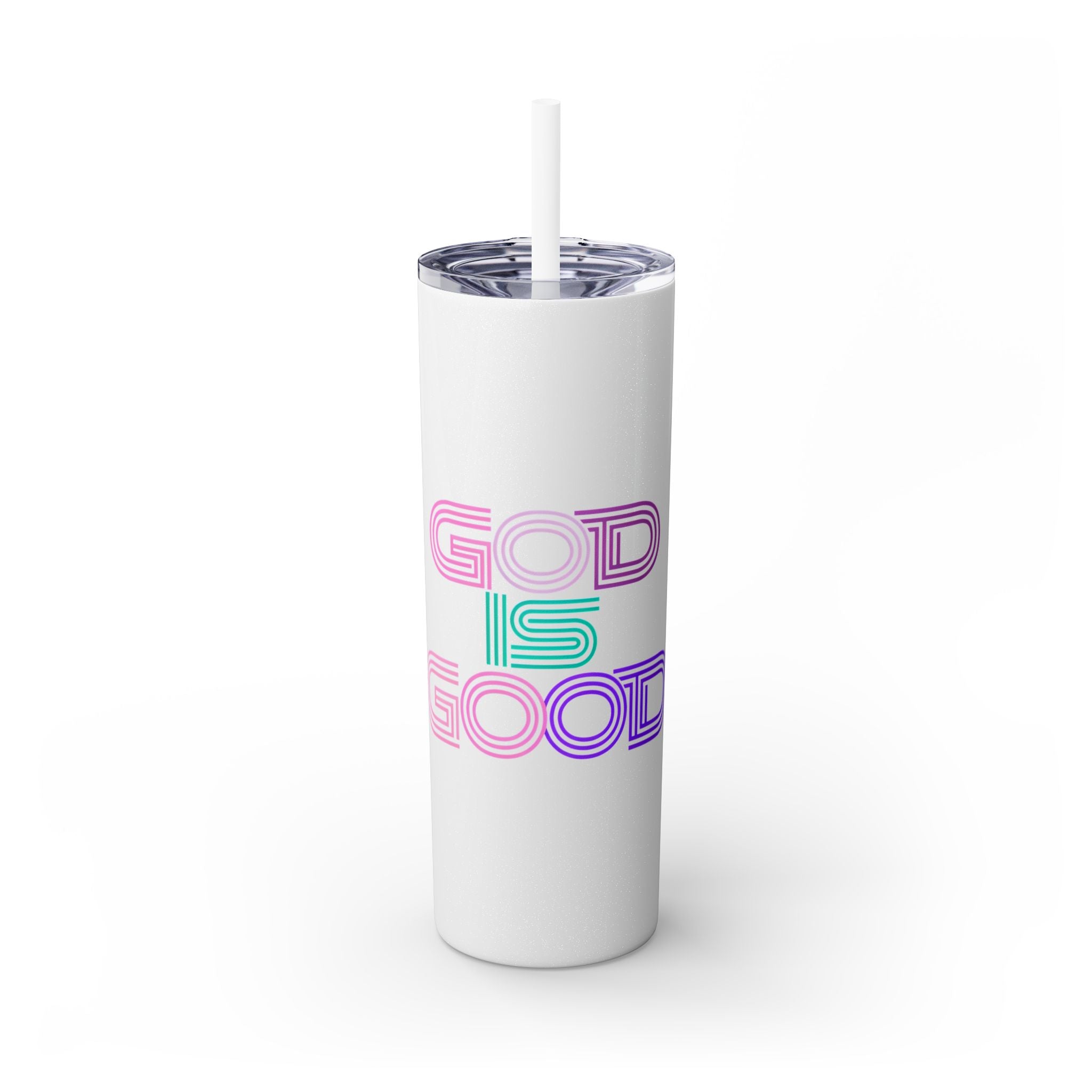 God is Good | Skinny Tumbler with Straw, 20oz