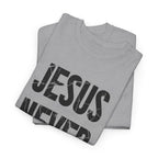 Jesus Never Fails | Unisex Heavy Cotton Tee
